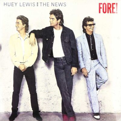 Huey Lewis & The News “Fore”